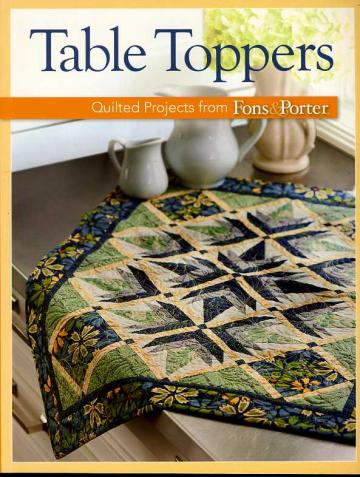 Table Toppers - Quilted Projects from Fons & Porter