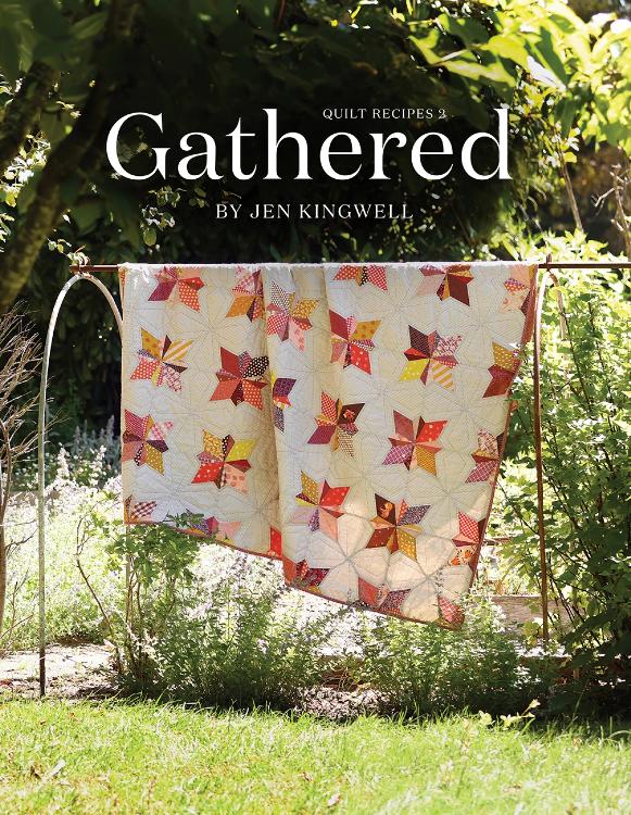 GATHERED - Quilt Recipes 2 - Jen Kingwell