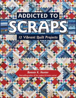 Addicted to Scraps - Bonnie Hunter