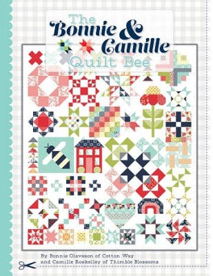 The Bonnie & Camille Quilt Bee - Bonnie Olavesen & Camille Roskelley