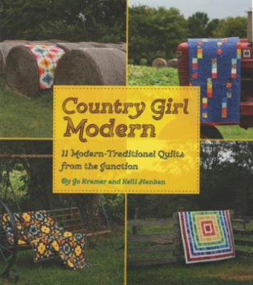 Country Girl Modern - Jo Kramer & Kelly Hanken - Kansas City Star Quilts 1 kvar