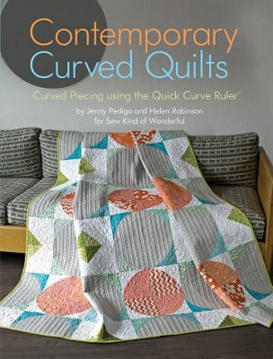 Contemporary Curved Quilts - Jenny Pedigo and Helen Robinson with Sherilyn Mortensen