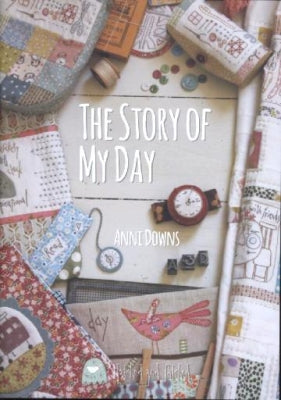 The Story of My Day - Anni Downs - Hatched & Patched