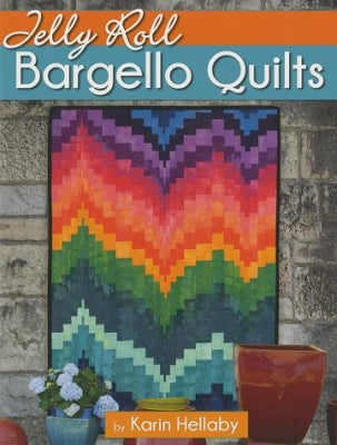 Jelly Roll Bargello Quilts - Karin Hellaby