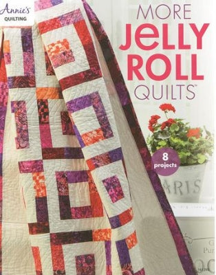More Jelly Roll Quilts - Annie&#039;s Sewing