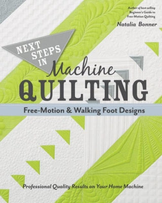 Next Steps in Machine Quilting - Natalie Bonner