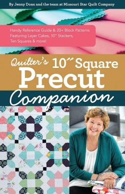 Precut Companion 10 inch Square - Jenny Doan & the team at Missouri Star Quilt Compoany