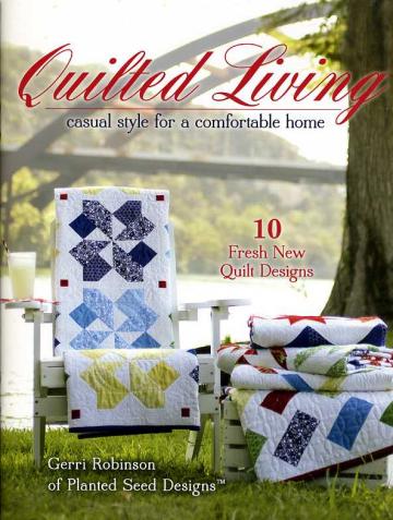 Quilted Living - Gerri Robinson of Planted Seed Designs