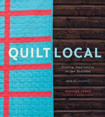 Quilt Local - Heather Jones