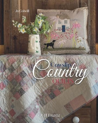 Cowslip Country Quilts - Jo Colwill - Quiltmania