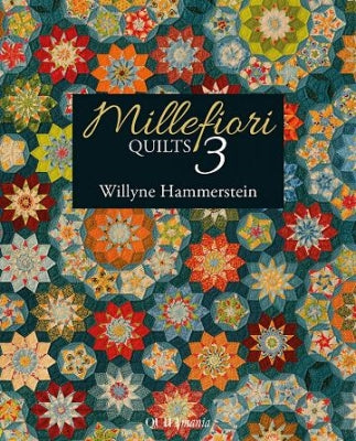 Millefiori Quilts 3 - Wllyne Hammerstein