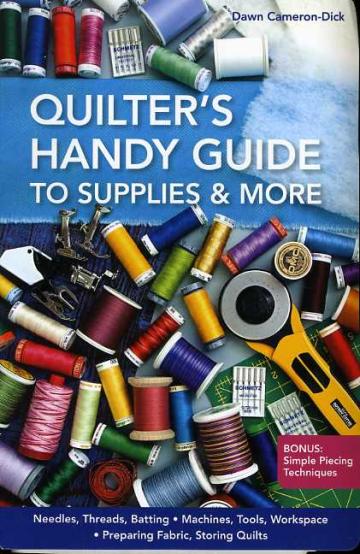 Quilters Handy Guide to supplies & more - Dawn Cameron-Dick