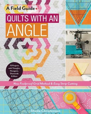 Quilts with an Angle - Sheila Christensen