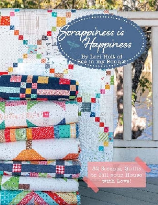 Scrappiness is Happiness - Lori Holt of Bee in mMy Bonnet
