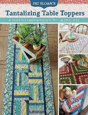 Tantalizing Table Toppers - Pat Sloan