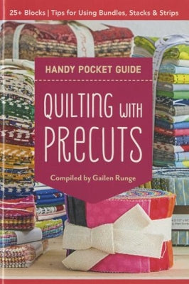 Quilting with Precuts - Handy Pocket Guide - Gail Runge