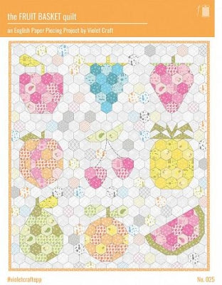 the Fruit Basket Quilt mönster - English Paper Piecing Project by Violet Craft
